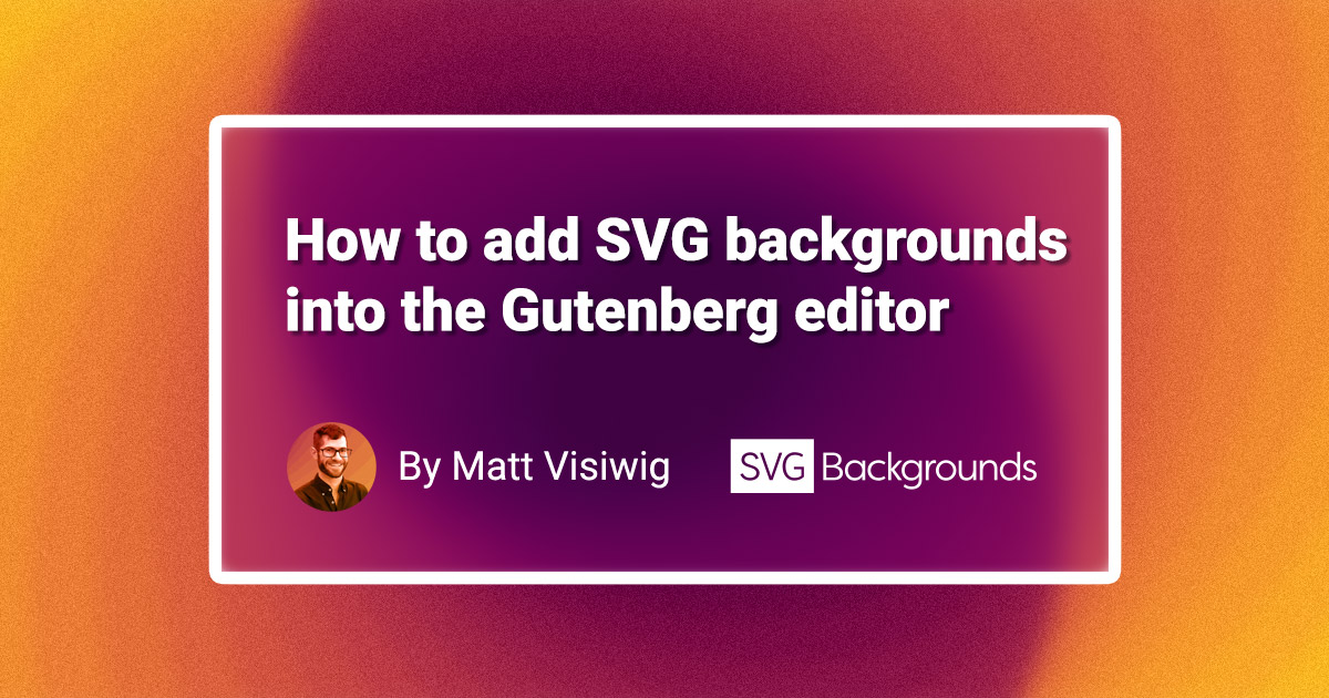 Learn how to add backgrounds to Gutenberg blocks using the magic of CSS classes. You don't need to know how to code for this beginner's tutorial.